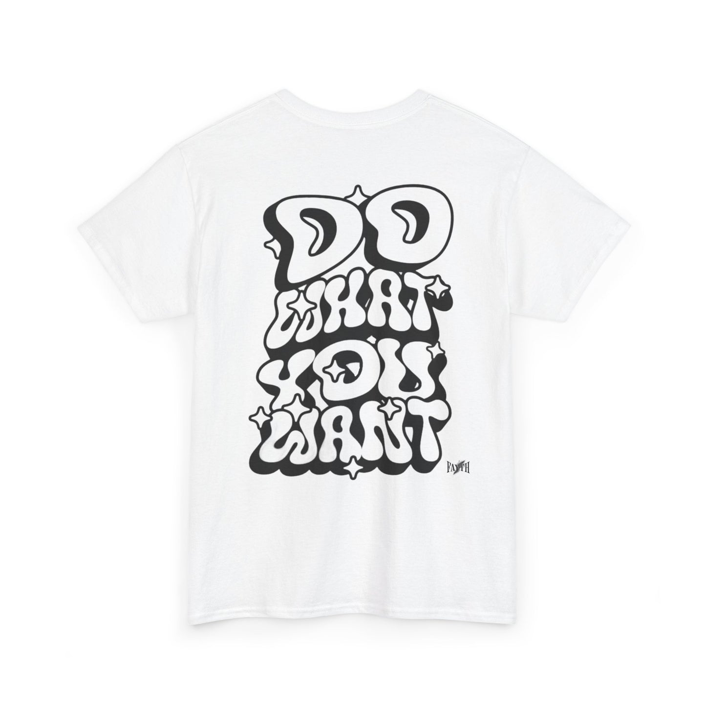 Do What You Want Graphic Tee